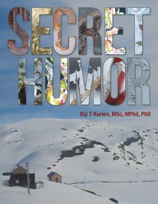 Secret Humor by Kurien Msc Mphil, Biji T.