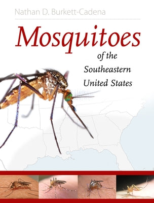 Mosquitoes of the Southeastern United States by Burkett-Cadena, Nathan D.