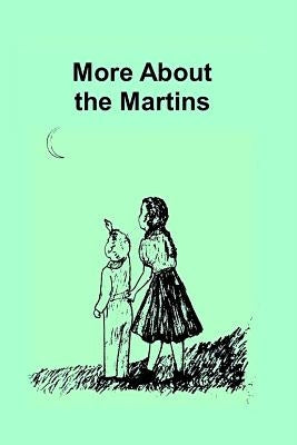 More about the Martins by Warkentin, Alice