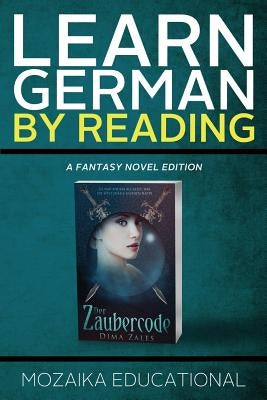 Learn German: By Reading Fantasy by Educational, Mozaika