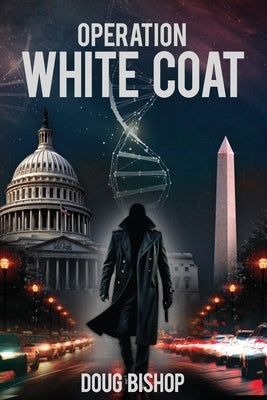 Operation White Coat by Bishop, Doug