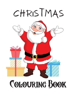 Christmas colouring book for boys and girls: santa, snowmen, reindeer, tree, this is the perfect gift for kids and children ages 4-8 and 6-12. 40 sepa by Fra02, Shane