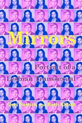 Mirrors: Portrait of a Lesbian Transsexual by Elliott, Beth