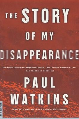 The Story of My Disappearance by Watkins, Paul