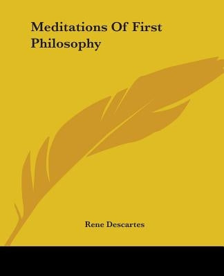 Meditations of First Philosophy by Descartes, Rene