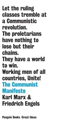 The Communist Manifesto by Marx, Karl