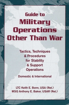 Guide to Military Operations Other Than War by Usa, Keith E. Bonn