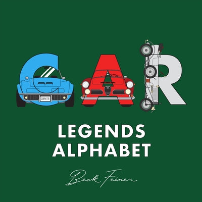 Car Legends Alphabet by Feiner, Beck