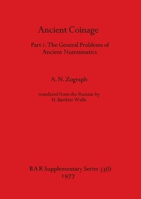 Ancient Coinage, Part i by Zograph, A. N.