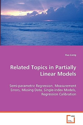 Related Topics in Partially Linear Models by Liang, Hua