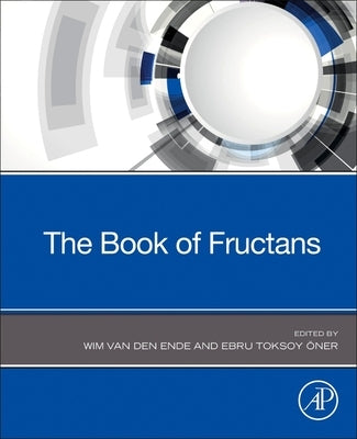 The Book of Fructans by Van Den Ende, Wim