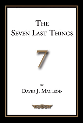 The Seven Last Things by MacLeod, David J.