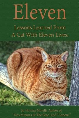 Eleven: Eleven Lessons My Cat Taught Me by Morelli, Thomas