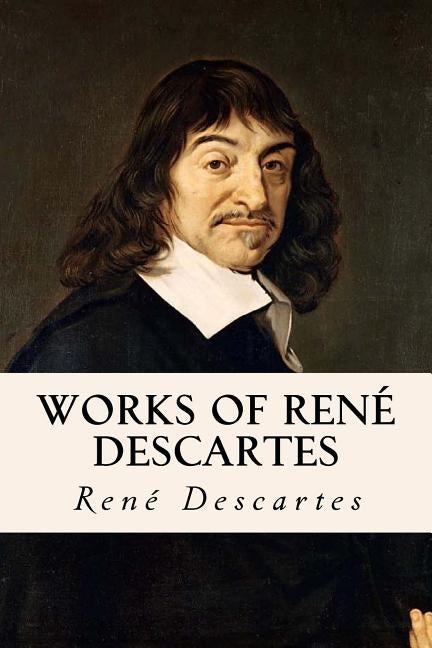 Works of René Descartes by Anderson, Taylor