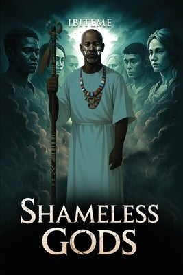 Shameless Gods by -, Ibiteme