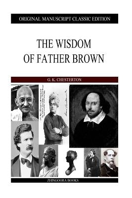 The Wisdom Of Father Brown by Chesterton, G. K.