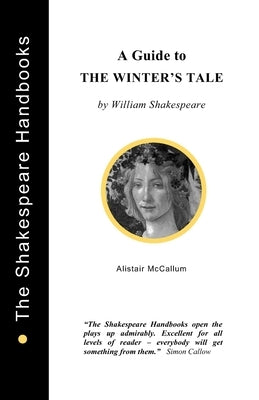 A Guide to The Winter's Tale by McCallum, Alistair