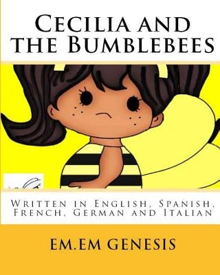 Cecilia and the Bumblebees: English, French, Spanish, Italian, German by Genesis, Em Em