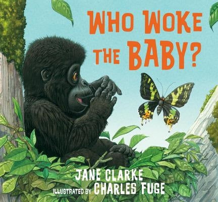 Who Woke the Baby? by Clarke, Jane