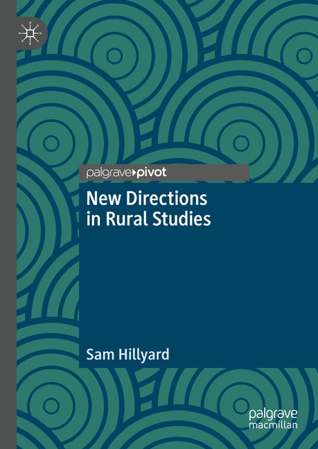 New Directions in Rural Studies by Hillyard, Sam