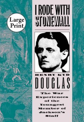 I Rode with Stonewall by Douglas, Henry Kyd