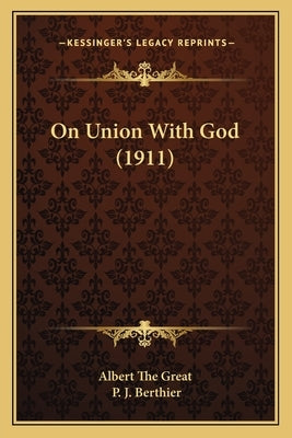 On Union With God (1911) by Albert the Great