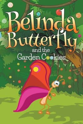 Belinda Butterfly and the Garden Cookies by Kids, Jupiter