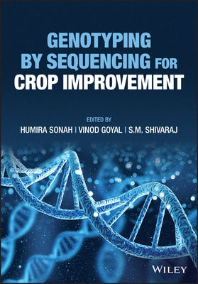 Genotyping by Sequencing for Crop Improvement by Sonah, Humira