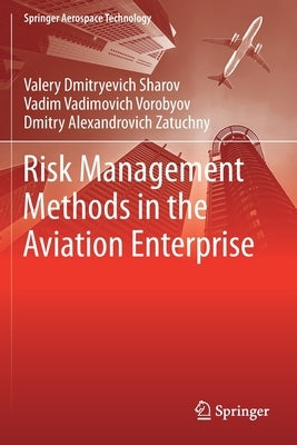 Risk Management Methods in the Aviation Enterprise by Sharov, Valery Dmitryevich
