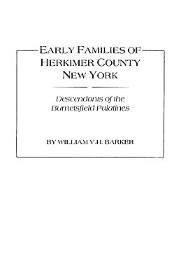 Early Families of Herkimer County, New York by Barker, William V. H.