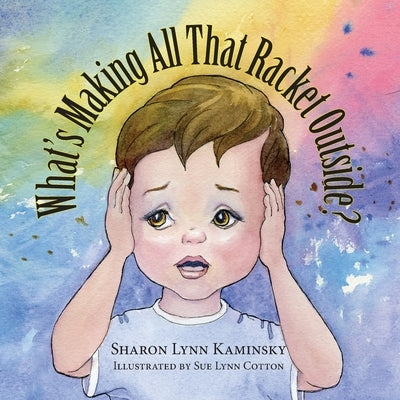 What's Making All That Racket Outside by Kaminsky, Sharon