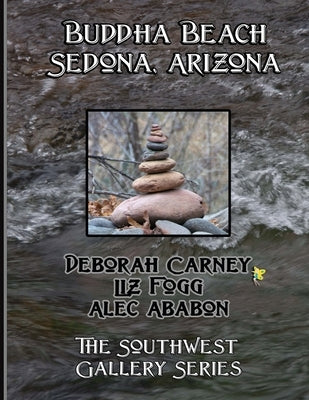 Buddha Beach: Sedona Arizona: Coffee Table Photography Books by Fogg, Liz
