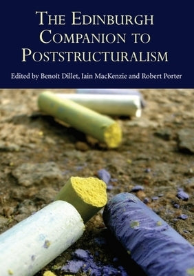 The Edinburgh Companion to Poststructuralism by Dillet, Benoît
