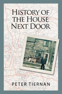 History of the House Next Door by Tiernan, Peter S.