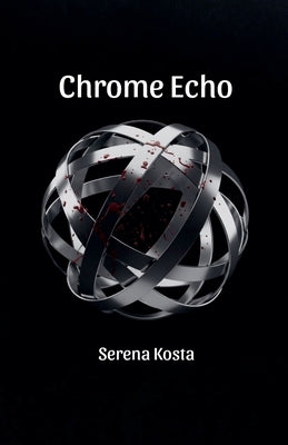 Chrome Echo by Kosta, Serena