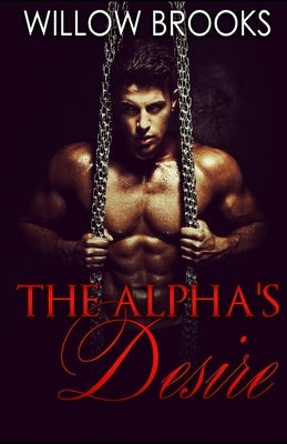 The Alpha's Desire: (BBW Paranormal Shape Shifter Romance) by Brooks, Willow
