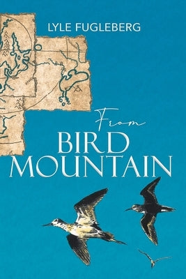 From Bird Mountain by Fugleberg, Lyle