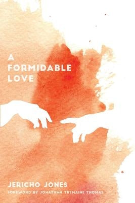 A Formidable Love: Restoring Holy Fear in the Last Days by Thomas, Jonathan Tremaine