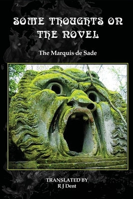 Some Thoughts On The Novel by The Marquis, de Sade