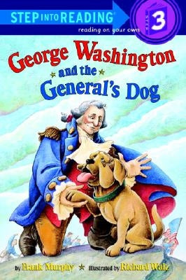 George Washington and the General's Dog by Murphy, Frank
