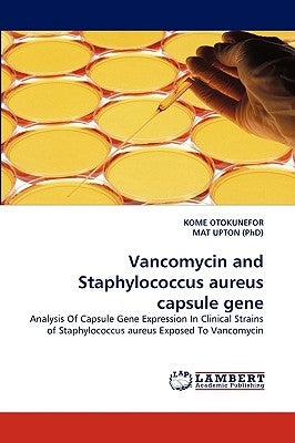 Vancomycin and Staphylococcus Aureus Capsule Gene by Otokunefor, Kome