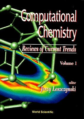 Computational Chemistry: Reviews of Current Trends, Vol. 1 by Bodor, Nicholas