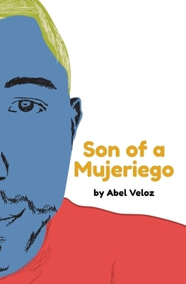 Son of a Mujeriego by Veloz, Abel
