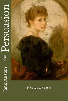Persuasion by Austen, Jane
