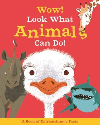 Wow! Look What Animals Can Do! by McCann, Jackie
