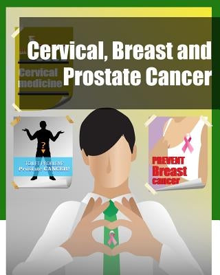 Cervical, Breast and Prostate Cancer by Press, Iconcept