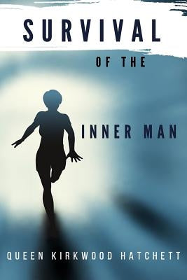 Survival of the Inner Man by Kirkwood-Hatchett, Queen