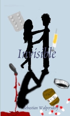 Invisible by Walpersdorf, Sebastian
