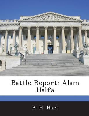 Battle Report: Alam Halfa by Hart, B. H.