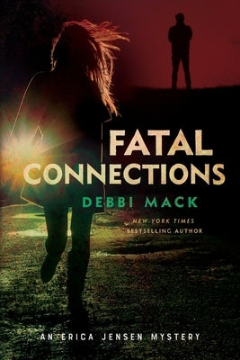 Fatal Connections by Mack, Debbi
